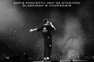 Dawid Podsiadło - Zapis Koncertu 360 ze Stadionu Śląskiego w Chorzowie