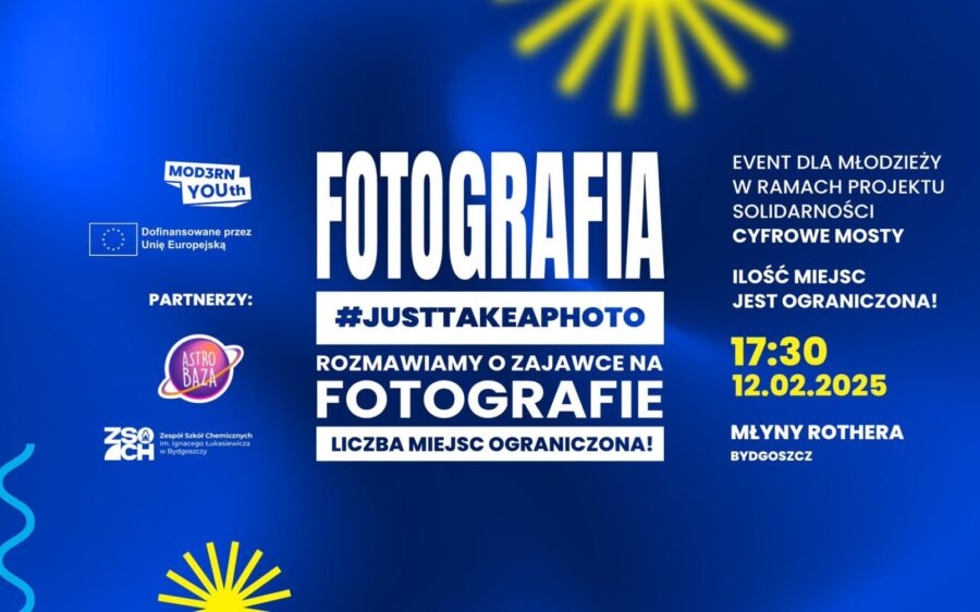 #JUSTTAKEAPHOTO – rozmawiamy o zajawce na fotografię. Event dla młodzieży w ramach projektu solidarności Cyfrowe Mosty | MOD3RN YOUth