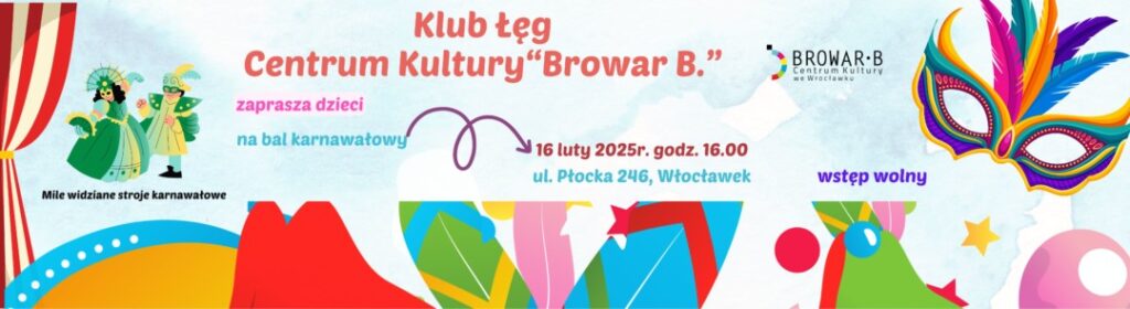 Klub Łęg zaprasza na bal karnawałowy dla dzieci.