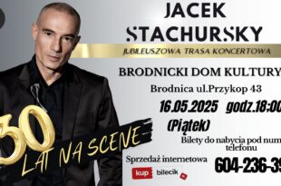 JACEK STACHURSKY 30 LAT NA SCENIE - KONCERT JUBILEUSZOWY