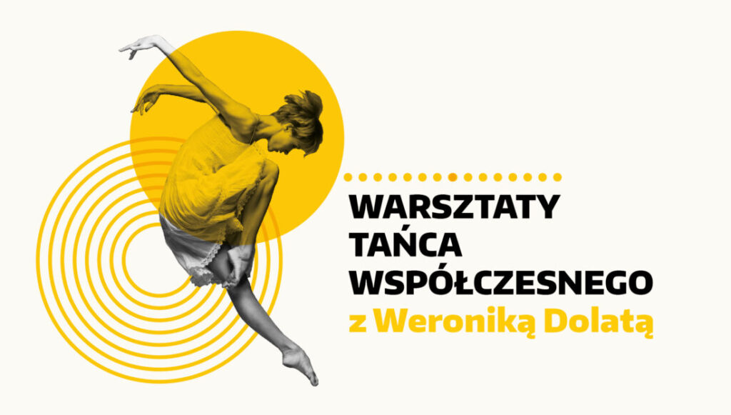 Warsztaty Tańca Współczesnego z Weroniką Dolatą