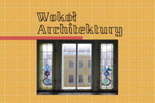 Wokół architektury: Secesja ukryta – wnętrza toruńskich kamienic