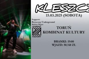 Kleszcz w Kombinacie Kultury / Toruń, support: Bezsenny Underground, Rubin/Kiper