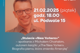 Stulecie „New Yorkera” – spotkanie z Michałem Choińskim