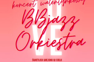 KONCERT WALENTYNKOWY W ŚWIETLICY WIEJSKIEJ W CIELU 14 lutego
