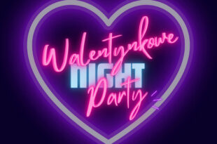 Zapraszamy na wyjątkowe WALENTYNKOWE NIGHT PARTY!