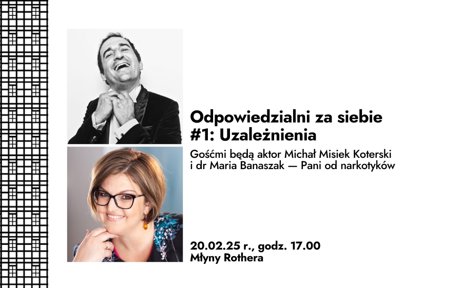 Odpowiedzialni za siebie #1: uzależnienia. Spotkanie z Michałem Miśkiem Koterskim i dr Marią Banaszak