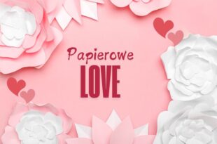 Papierowe Love – warsztaty recyklingowe dla dorosłych