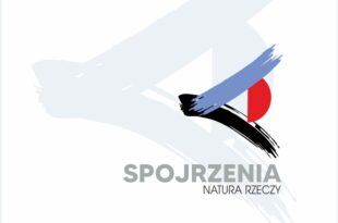 ,,SPOJRZENIA. Natura rzeczy.”