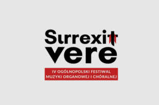 IV Ogólnopolski Festiwal Muzyki Organowej i Chóralnej Surrexit Vere | Zaproszenie