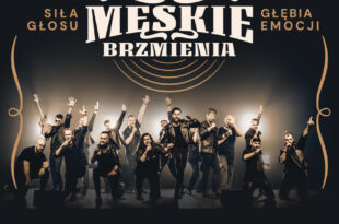 MĘSKIE BRZMIENIA – Siła głosu, głębia emocji (impresaryjne)