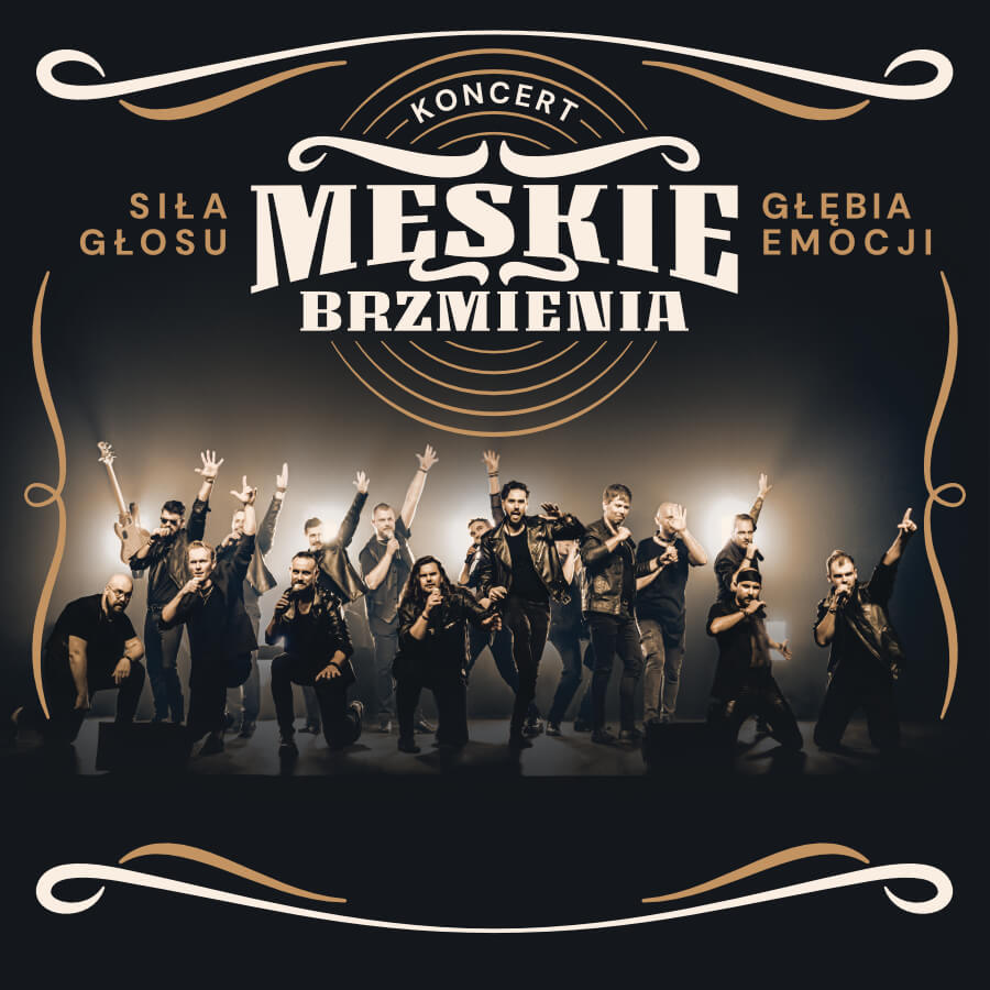 MĘSKIE BRZMIENIA – Siła głosu, głębia emocji (impresaryjne)