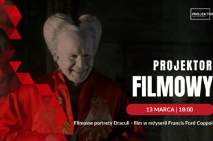 Filmowe portrety Draculi - marcowy projektor filmowy