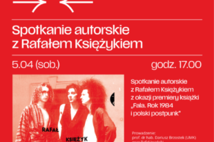 Spotkanie autorskie z Rafałem Księżykiem z okazji premiery książki “Fala. Rok 1984 i polski postpunk"