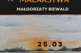 Wystawa malarstwa Małgorzaty Biewald