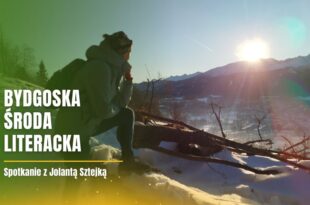 Bydgoska Środa Literacka – spotkanie z Jolantą Sztejką
