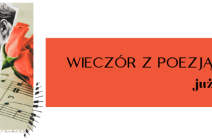 Poezja, muzyka i różne spojrzenia na słowo…