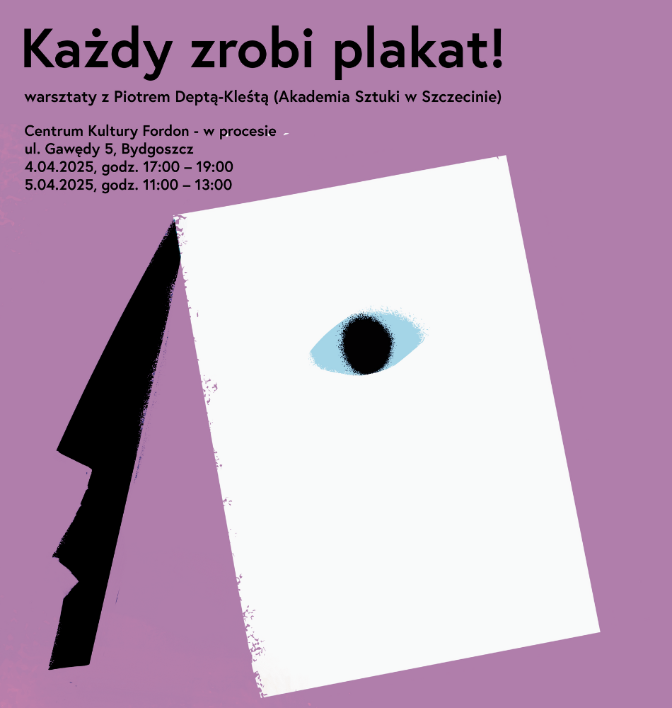 Każdy zrobi plakat! - warsztaty z Piotrem Deptą-Kleśtą II