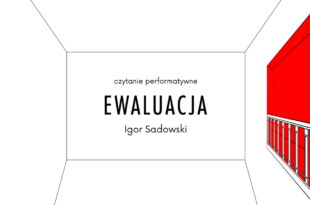 Ewaluacja – spektakl teatralno-muzyczny