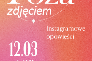 Instagramowe opowieści: Poza zdjęciem