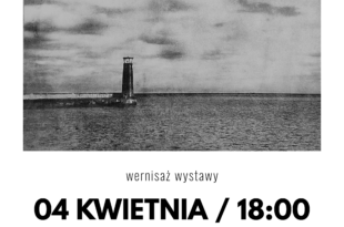 „Pożegnanie z morzem" – wystawa Radosława Brzozowskiego