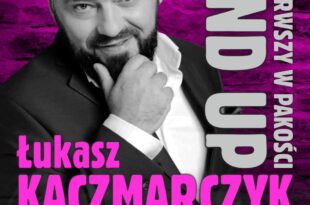 Łukasz Kaczmarczyk -  stand up