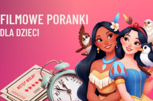 Majowe Filmowe Poranki dla Najmłodszych! 