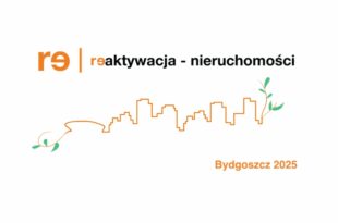 Konferencja Reaktywacja Nieruchomości Bydgoszcz 2025