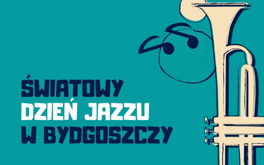Światowy Dzień Jazzu w Bydgoszczy