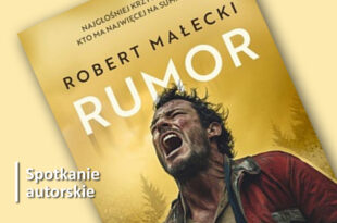 Wieczór autorski Roberta Małeckiego i promocja jego najnowszego kryminału Rumor
