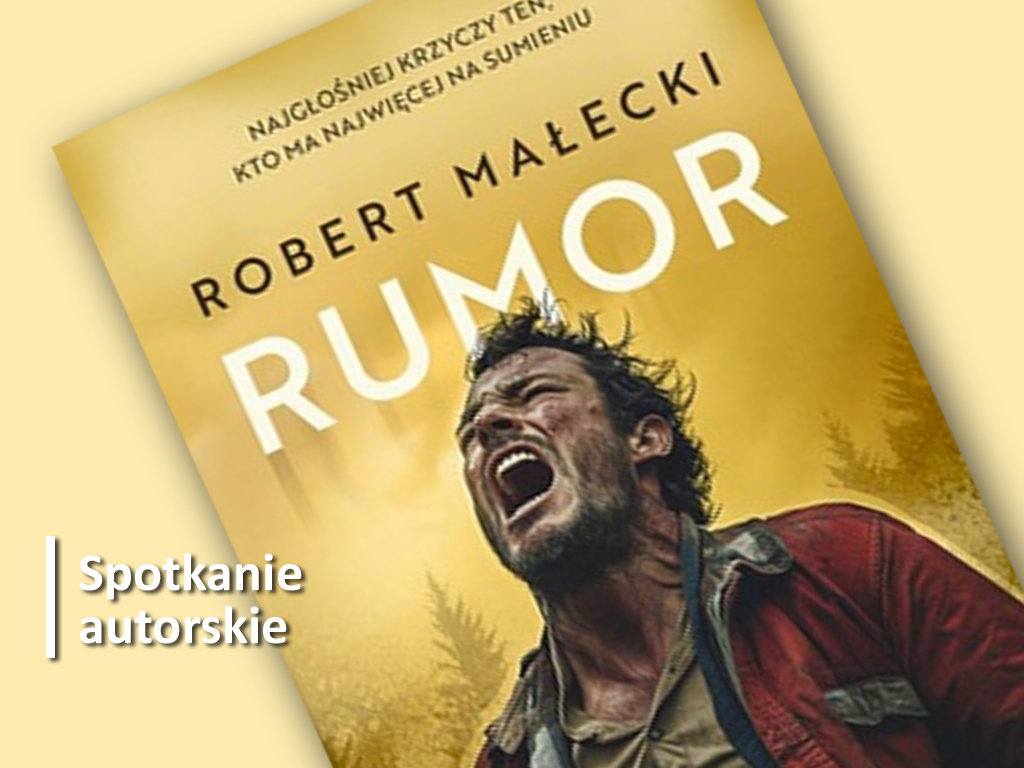 Wieczór autorski Roberta Małeckiego i promocja jego najnowszego kryminału Rumor