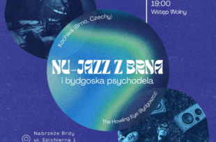 Nu-Jazz z Brna i Bydgoska Psychodela na Barce Lemara - Kochlea + The Howling Eye