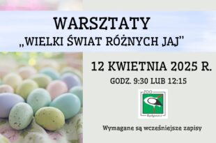  Zapraszamy na warsztaty „Wielki świat różnych jaj”