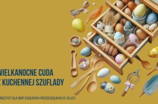 EkoDeko: Wielkanocne cuda z kuchennej szuflady – warsztaty