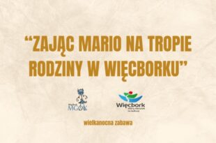 „Zając Mario na tropie rodziny w Więcborku” – wielkanocna zabawa