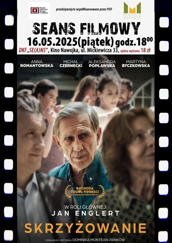 DKF ZAPRASZA W PIĄTEK 16 MAJA O GODZ.18:00 NA FILM „SKRZYŻOWANIE” Z JANEM ENGLERTEM W ROLI GŁÓWNEJ