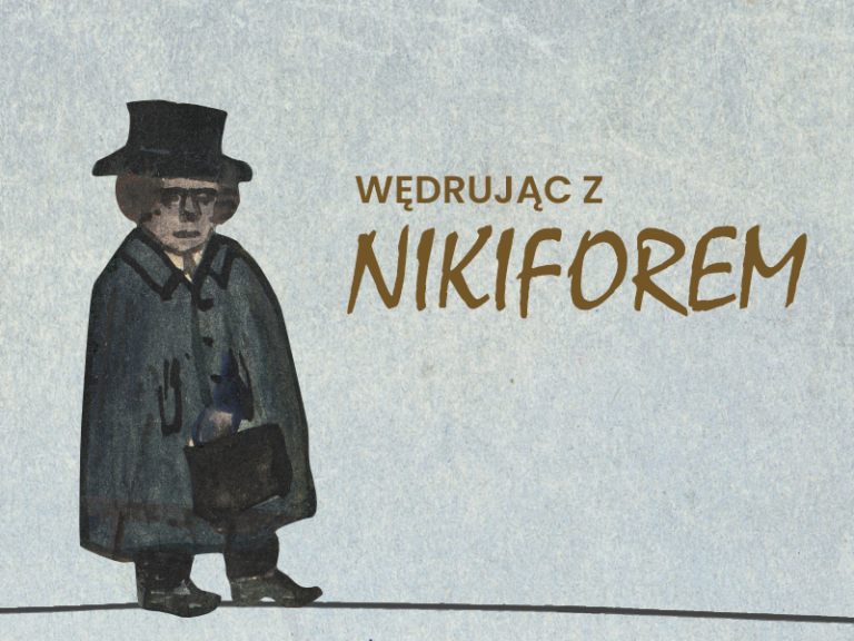 Wędrując z Nikiforem - oprowadzanie kuratorskie