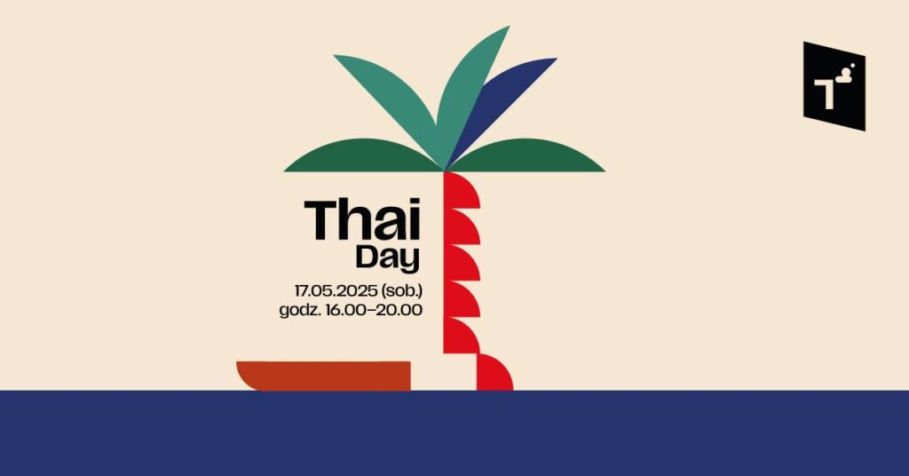 Thai Day 2025 – spotkanie z kulturą, sztuką i tradycjami Tajlandii!