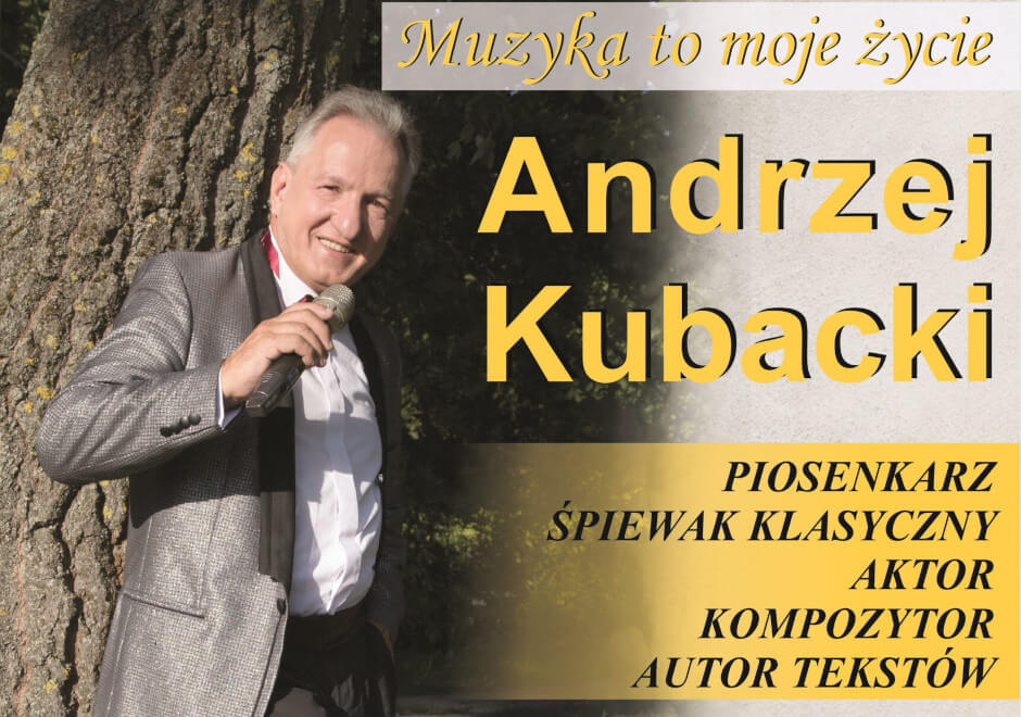 Koncert: Andrzej Kubacki “Muzyka to moje życie”