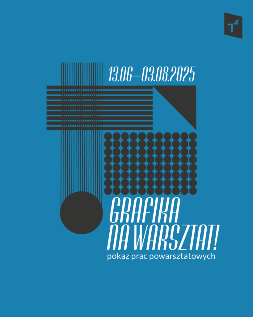 Grafika na warsztat! – pokaz prac powarsztatowych