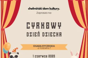 Cyrkowy Dzień Dziecka z ChDK