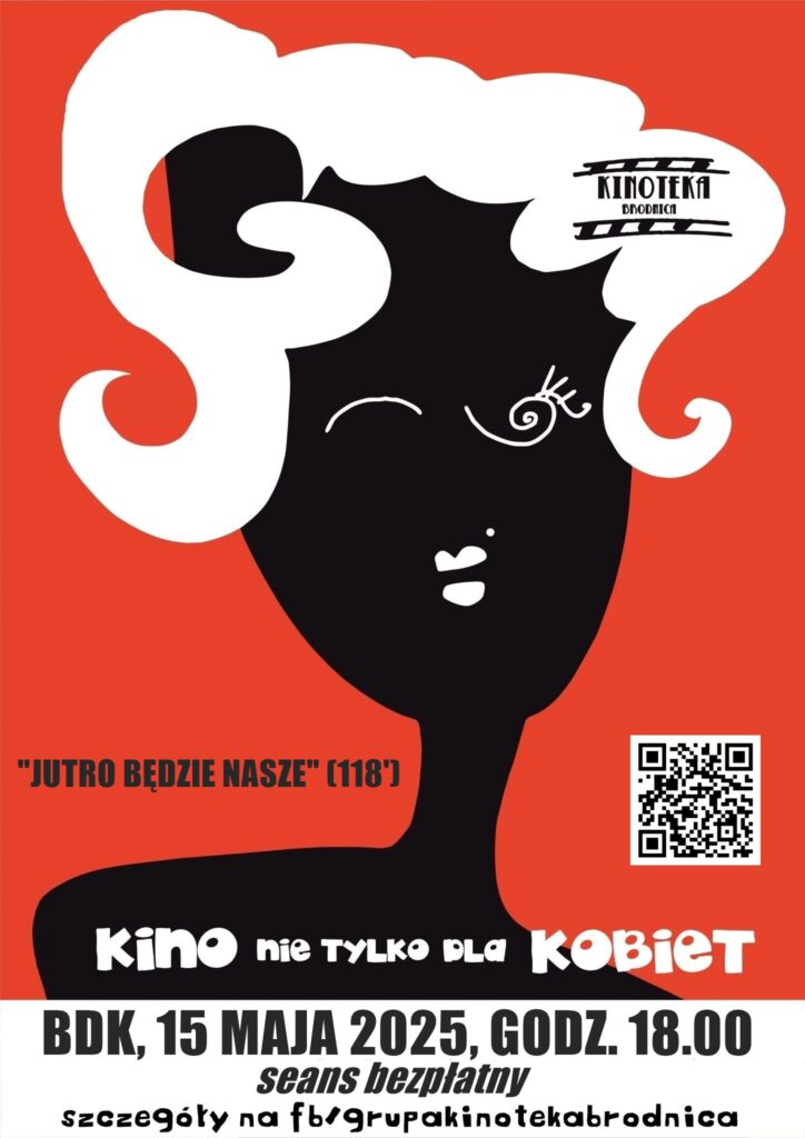 KINO nie tylko dla KOBIET - JUTRO BĘDZIE NASZE