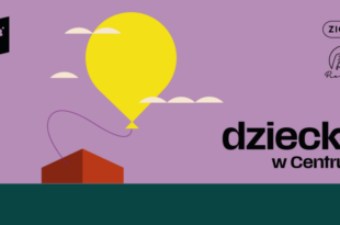 Dziecko w CSW! – Dzień Dziecka w Centrum Sztuki Współczesnej Znaki Czasu
