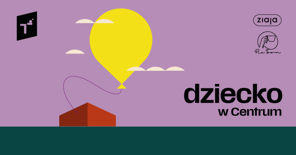 Dziecko w CSW! – Dzień Dziecka w Centrum Sztuki Współczesnej Znaki Czasu
