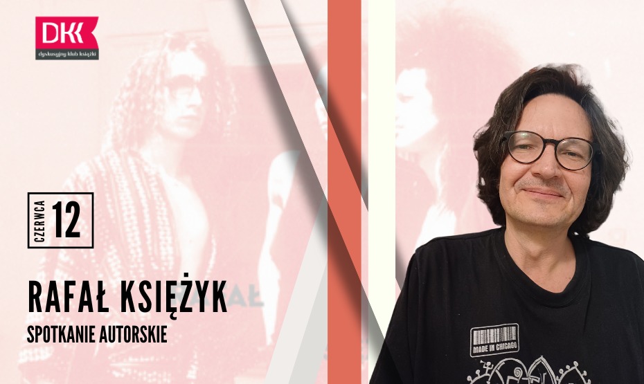 Spotkanie autorskie z Rafałem Księżykiem