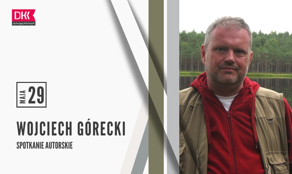 Spotkanie autorskie z Wojciechem Góreckim