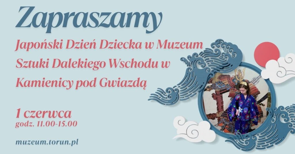 Japoński Dzień Dziecka w Muzeum Sztuki Dalekiego Wschodu w Kamienicy pod Gwiazdą