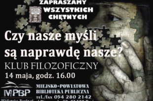 "Czy nasze myśli są naprawdę nasze?" - Klub Filozoficzny