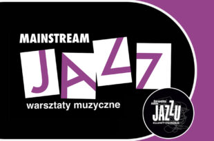 Europejska Akademia Jazzu Kujawy+Pomorze: Warsztaty Mainstream Jazz