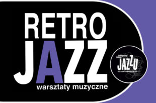 Europejska Akademia Jazzu Kujawy+Pomorze: Warsztaty Retro Jazz